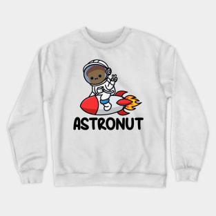 Astronut Funny Astronaut Nut Pun Crewneck Sweatshirt